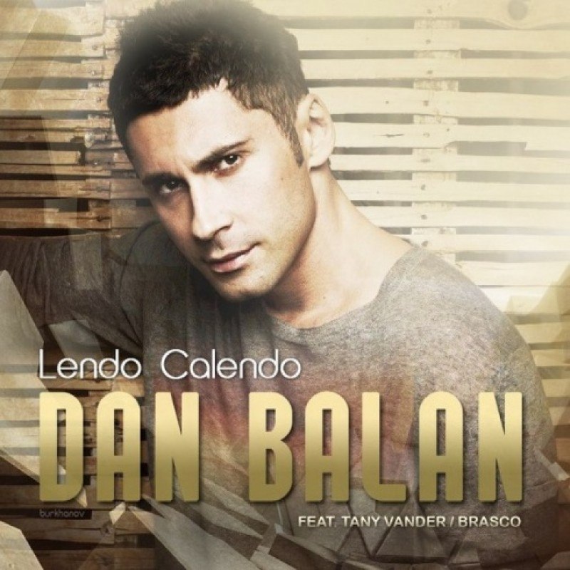 Dan Balan ft. Tany Vander & Brasco - Lendo Calendo Радио DFM песня про нашу Е.М-ку