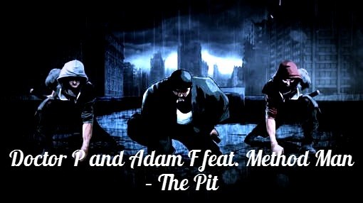 Doctor P and Adam F feat. Method Man - The Pit (Doctor P VIP Mix)